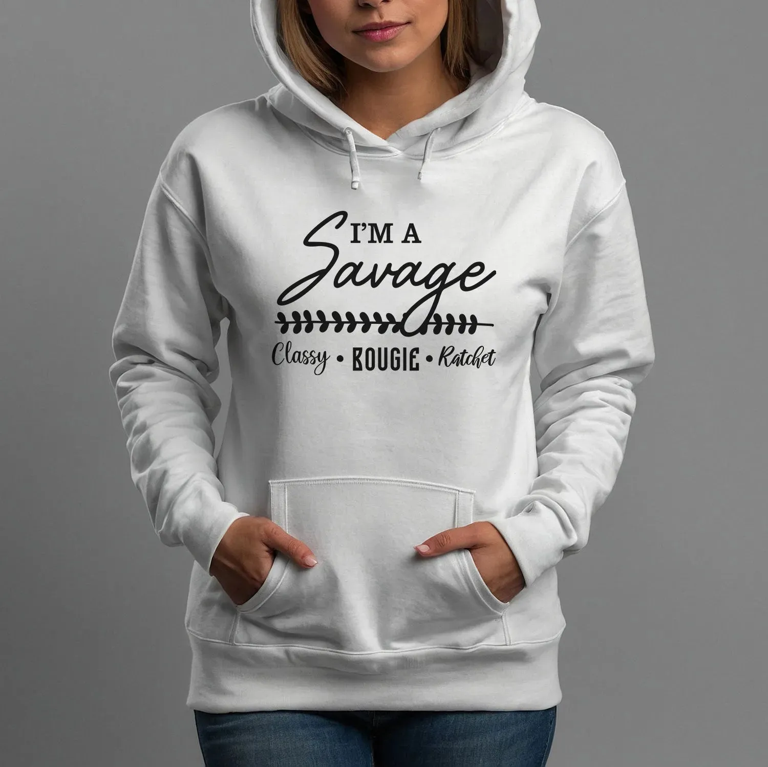 Chic & Edgy 'Savage Classy' Hoodie - Urban Streetwear - Unisex Design